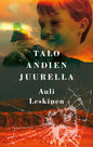 Etukansi. Auli Leskinen Talo Andien juurella