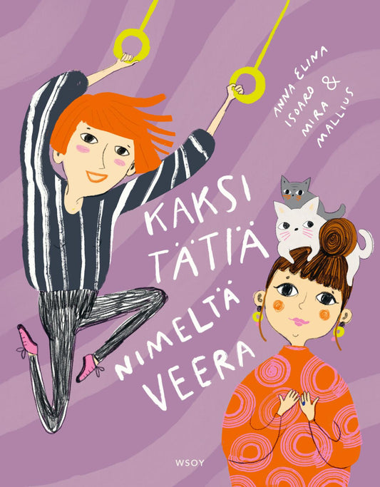 Etukansi. Anna Elina Isoaro. Mira Mallius. Kaksi tätiä nimeltä Veera.