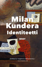 Etukansi. Milan Kundera Identiteetti