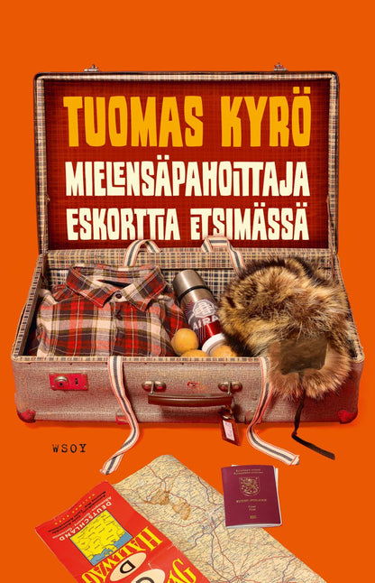 Etukansi. Tuomas Kyrö Mielensäpahoittaja Eskorttia etsimässä 