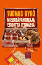 Etukansi. Tuomas Kyrö Mielensäpahoittaja Eskorttia etsimässä 