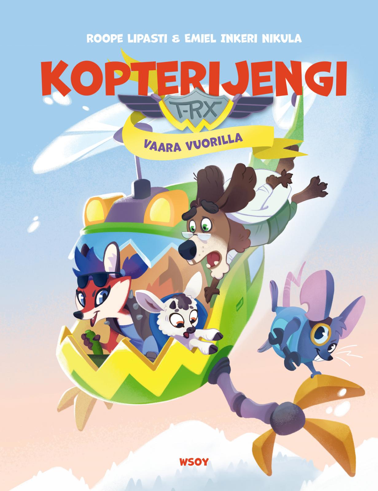 Etukansi. Roope Lipasti Kopterijengi T-RX 1: Vaara vuorilla