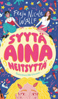 Etukansi. Freja Nicole Woolf Syytä aina neitsyttä