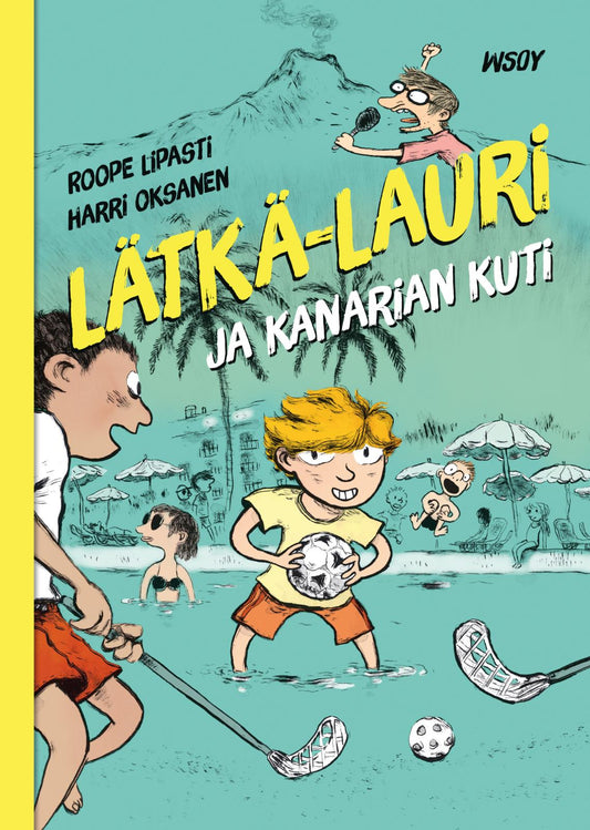 Etukansi. Roope Lipasti. Harri Oksanen. Lätkä-Lauri ja Kanarian kuti.