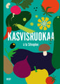 Etukansi. Satu Silvo Kasvisruokaa à la Silvoplee