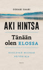 Etukansi. Oskari Saari Tänään olen elossa