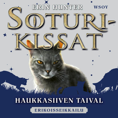 Etukansi. Erin Hunter. Soturikissat: Erikoisseikkailu: Haukkasiiven taival