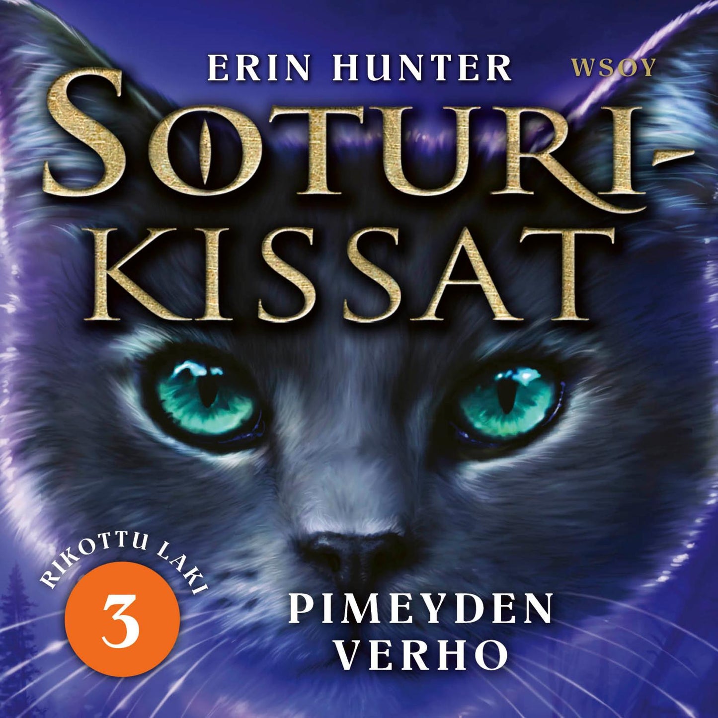 Etukansi. Erin Hunter. Soturikissat: Rikottu laki 3: Pimeyden verho