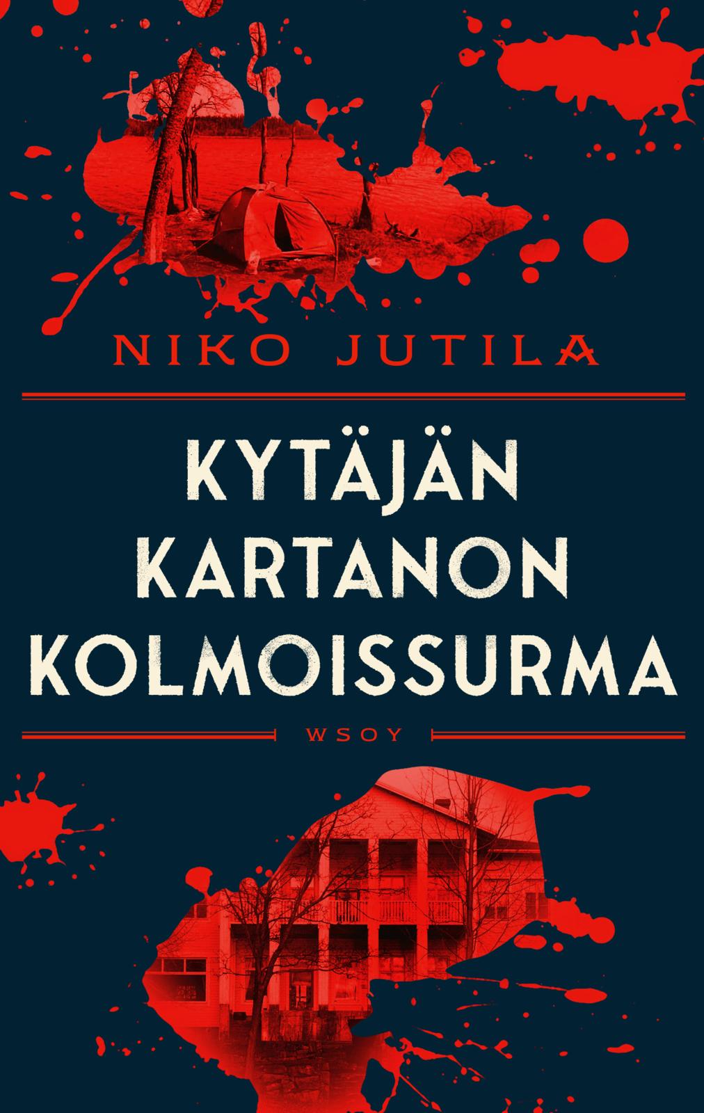Etukansi. Niko Jutila Kytäjän kartanon kolmoissurma
