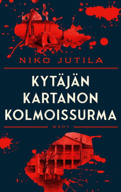 Etukansi. Niko Jutila Kytäjän kartanon kolmoissurma