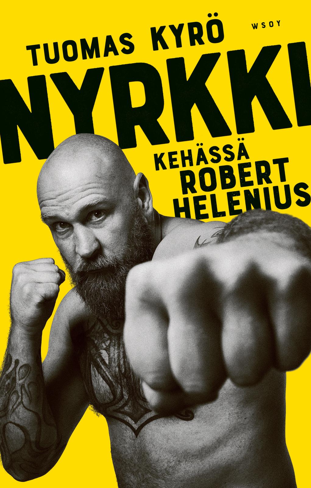 Etukansi. Tuomas Kyrö. Nyrkki – Kehässä Robert Helenius