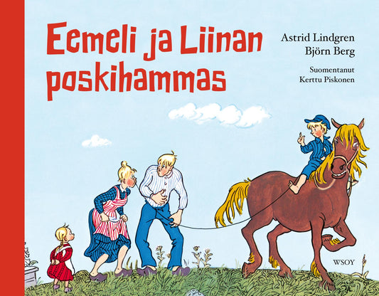 Etukansi. Astrid Lindgren. Björn Berg. Eemeli ja Liinan poskihammas (uudistettu laitos).
