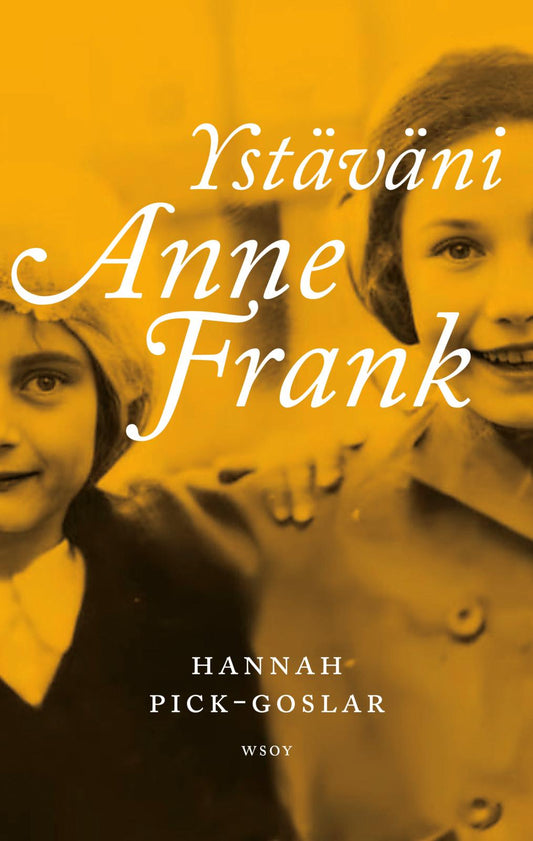 Etukansi. Hannah Pick-Goslar. Ystäväni Anne Frank.