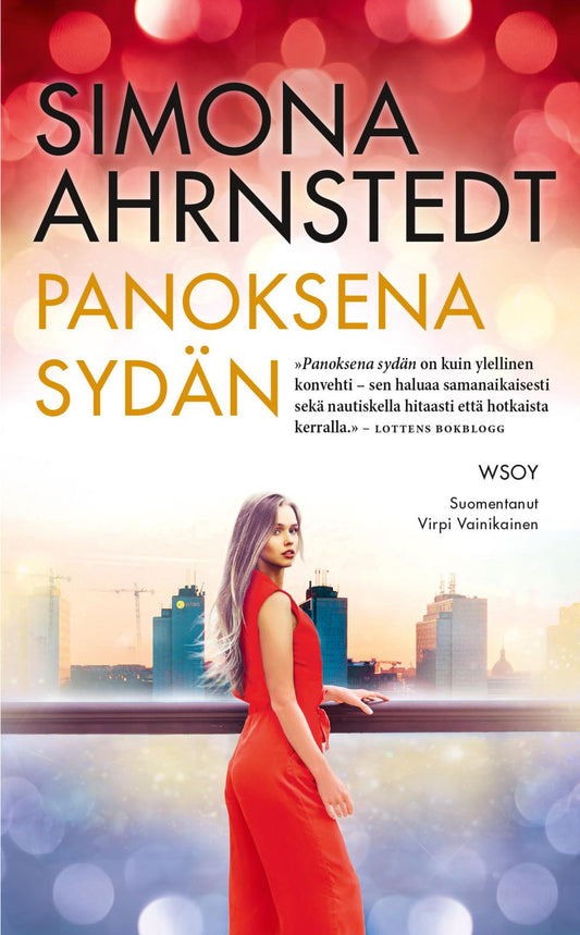 Etukansi. Simona Ahrnstedt. Panoksena sydän.
