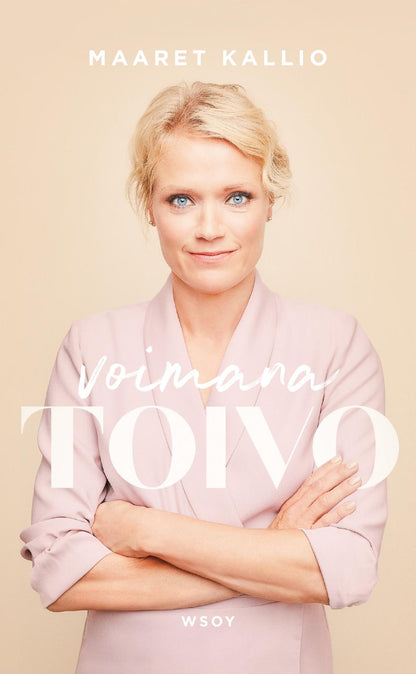 Etukansi. Maaret Kallio Voimana toivo