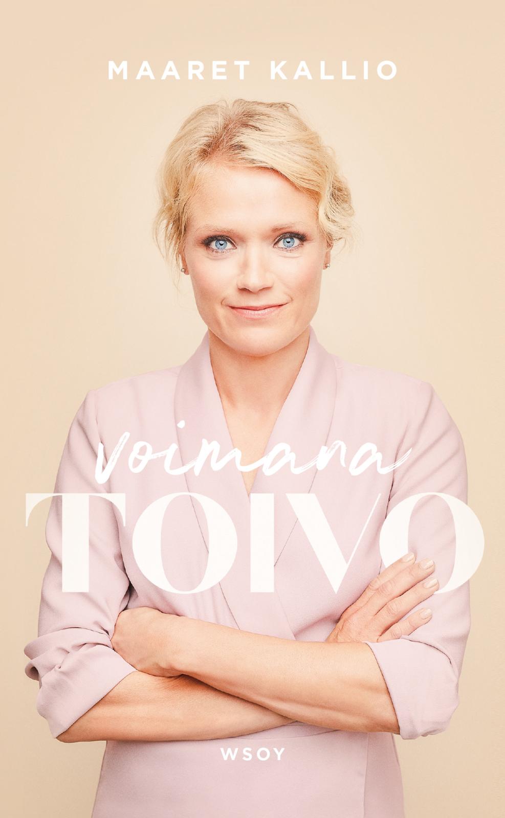 Etukansi. Maaret Kallio Voimana toivo