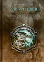 Etukansi. Alain T. Puysségur The Witcher – Kuvitettu opas Andrzej Sapkowskin Noiturin maailmaan