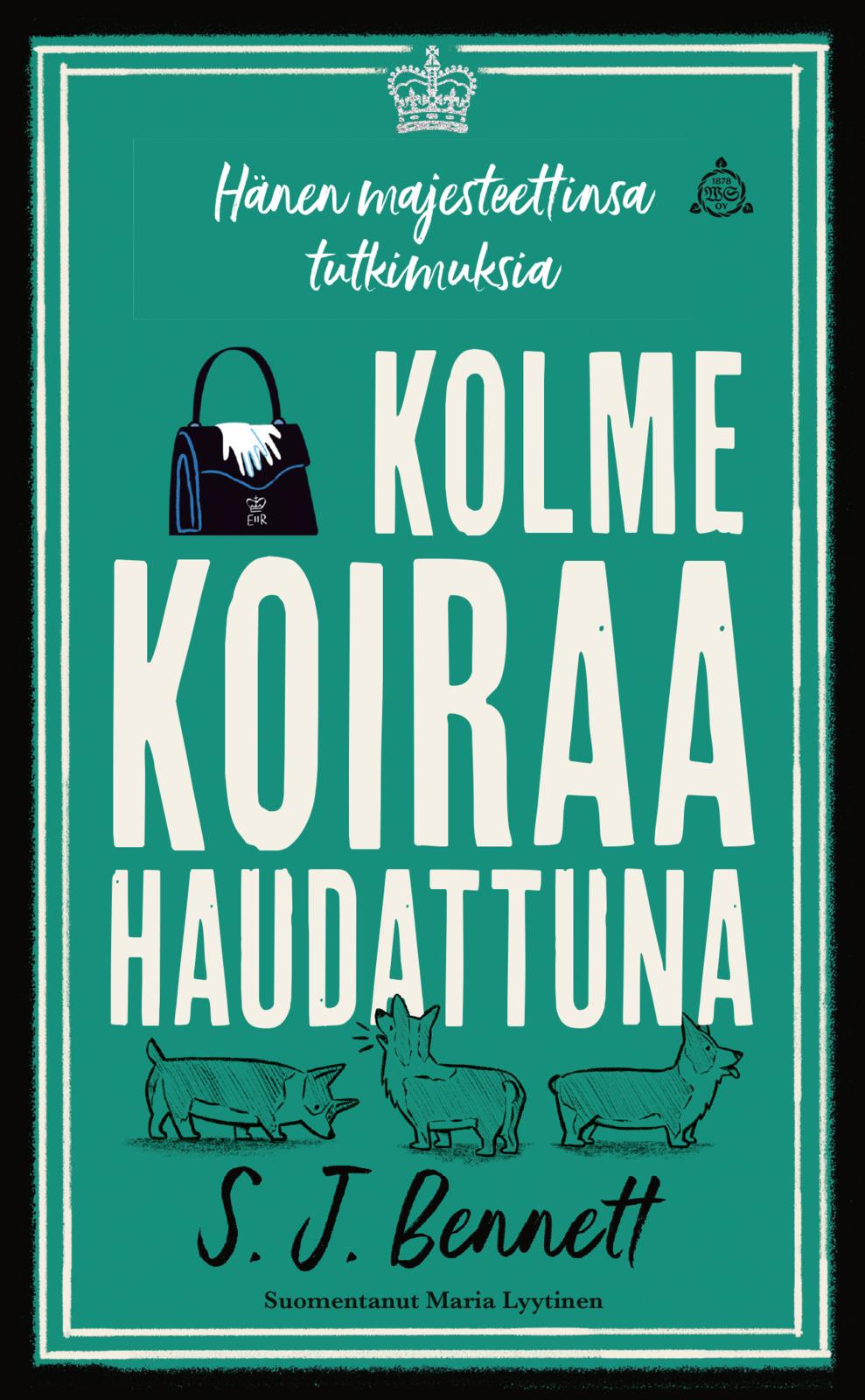 Etukansi. S. J. Bennett Kolme koiraa haudattuna