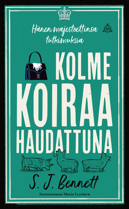 Etukansi. S. J. Bennett Kolme koiraa haudattuna