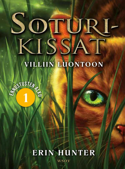 Etukansi. Erin Hunter. Soturikissat: Ennustusten alku 1: Villiin luontoon