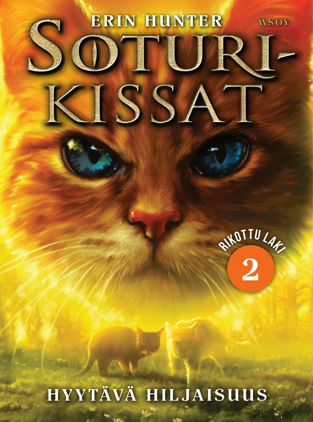 Etukansi. Erin Hunter Soturikissat: Rikottu laki 2: Hyytävä hiljaisuus