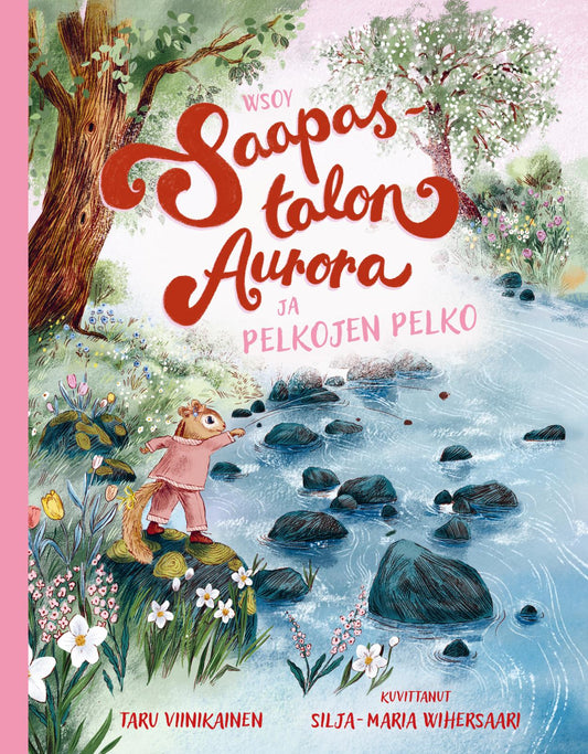 Etukansi. Taru Viinikainen. Silja-Maria Wihersaari. Saapastalon Aurora ja pelkojen pelko.