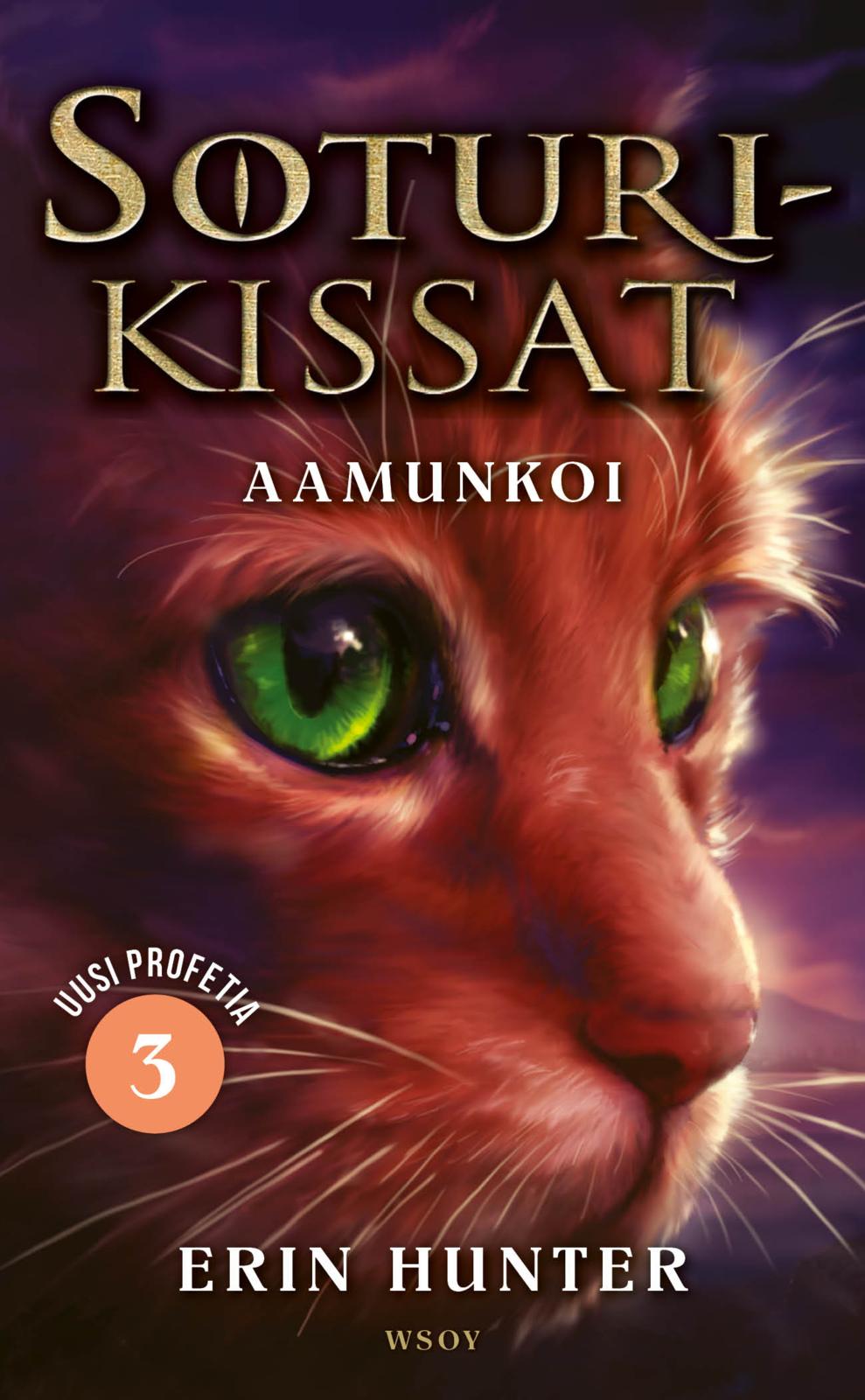 Etukansi. Erin Hunter. Soturikissat: Uusi profetia 3: Aamunkoi