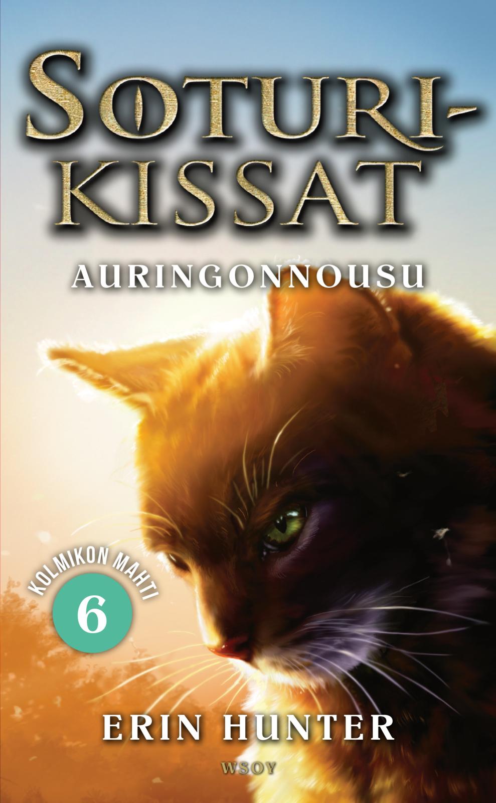 Etukansi. Erin Hunter Soturikissat: Kolmikon mahti 6: Auringonnousu
