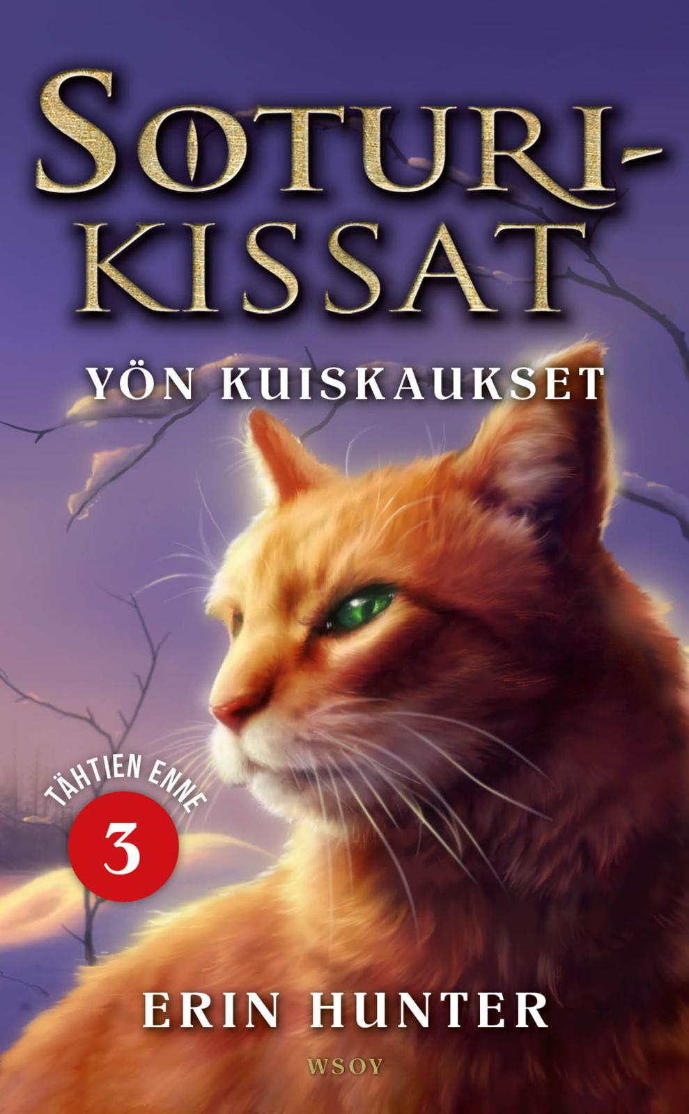 Etukansi. Erin Hunter. Soturikissat: Tähtien enne 3: Yön kuiskaukset