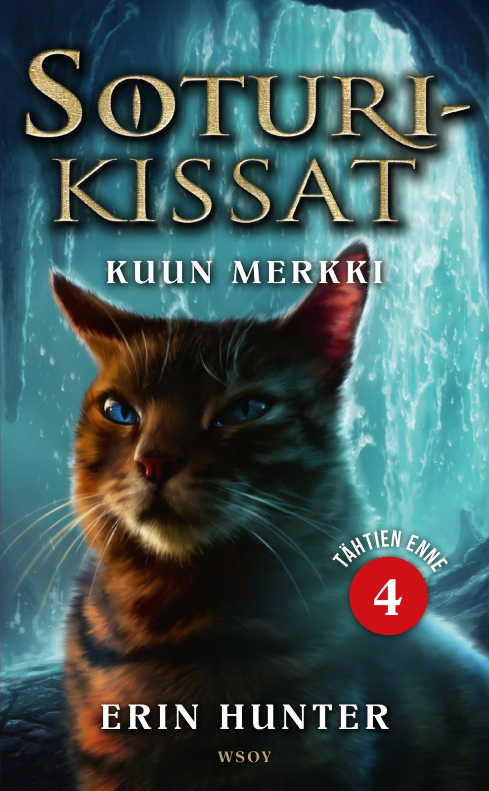 Etukansi. Erin Hunter Soturikissat: Tähtien enne 4: Kuun merkki