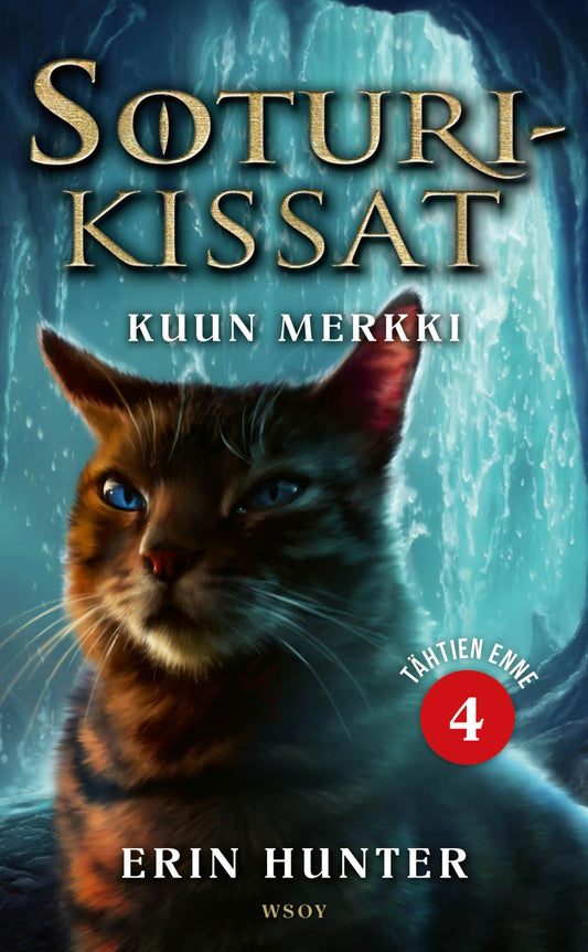 Etukansi. Erin Hunter. Soturikissat: Tähtien enne 4: Kuun merkki.