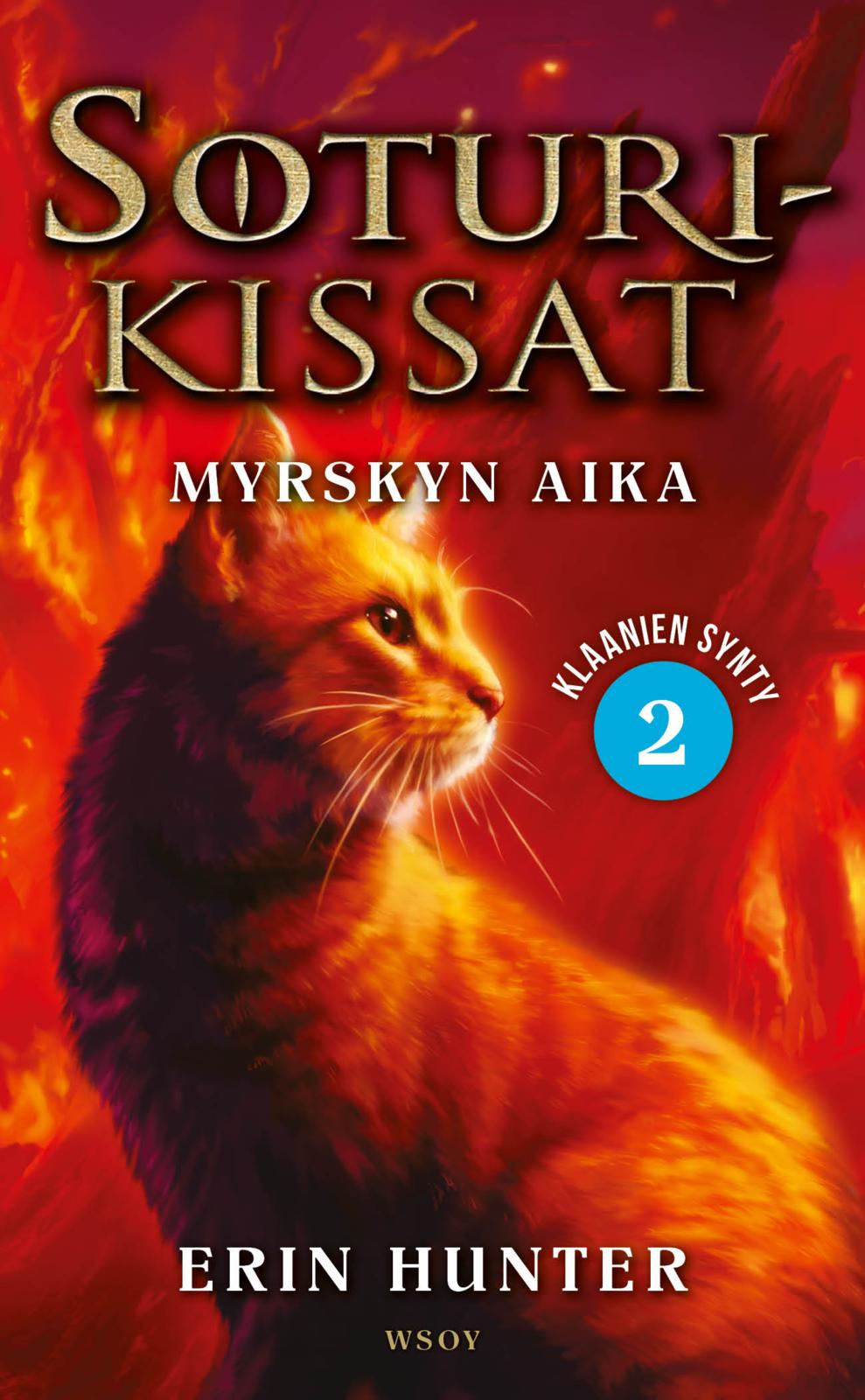 Etukansi. Erin Hunter. Soturikissat: Klaanien synty 2: Myrskyn aika