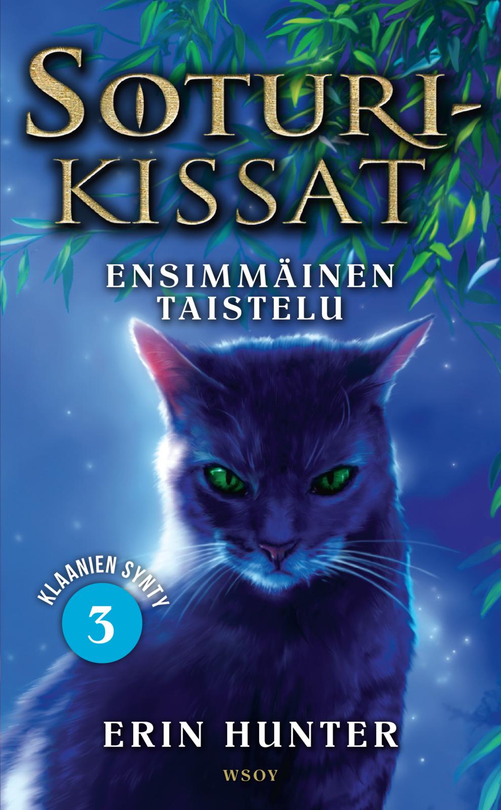 Etukansi. Erin Hunter Soturikissat: Klaanien synty 3: Ensimmäinen taistelu