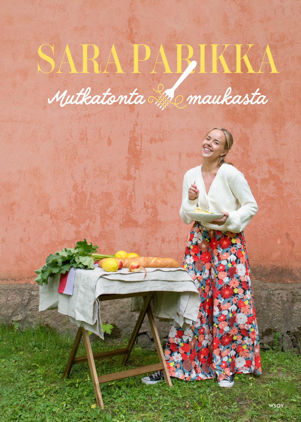 Etukansi. Sara Parikka. Mutkatonta & maukasta