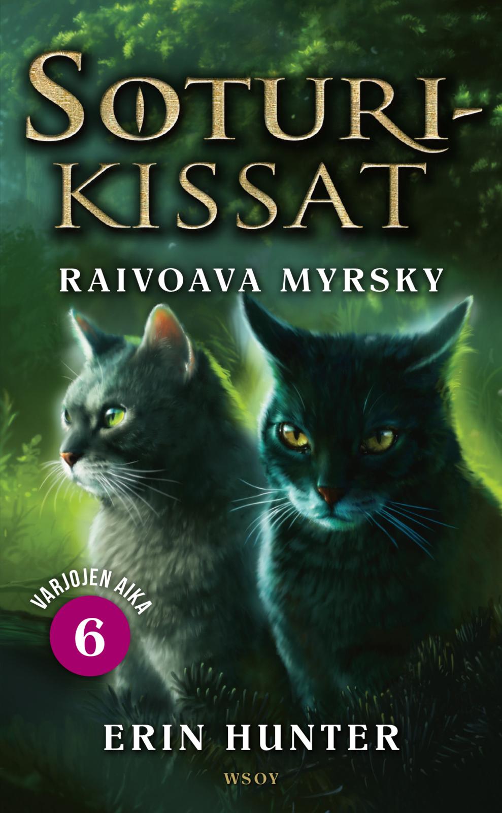 Etukansi. Erin Hunter Soturikissat: Varjojen aika 6: Raivoava myrsky 