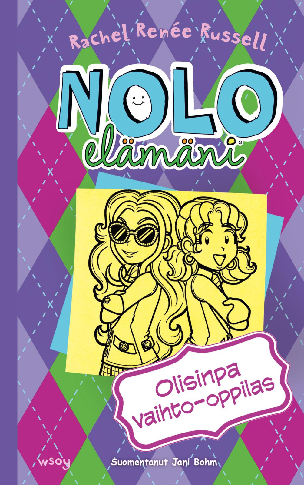 Etukansi. Rachel Renée Russell Nolo elämäni: Olisinpa vaihto-oppilas