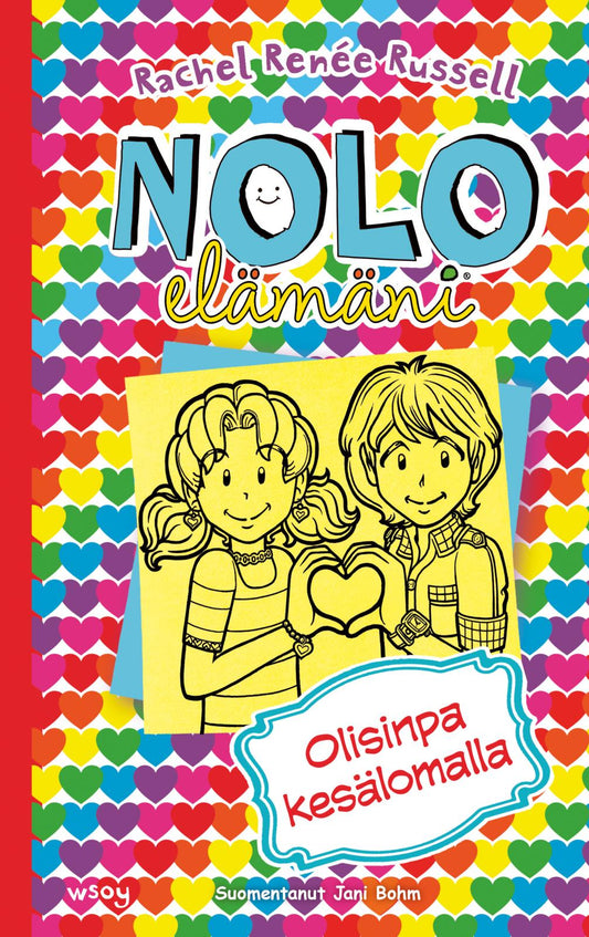 Etukansi. Rachel Renée Russell. Rachel Renée Russell. Nolo elämäni: Olisinpa kesälomalla.