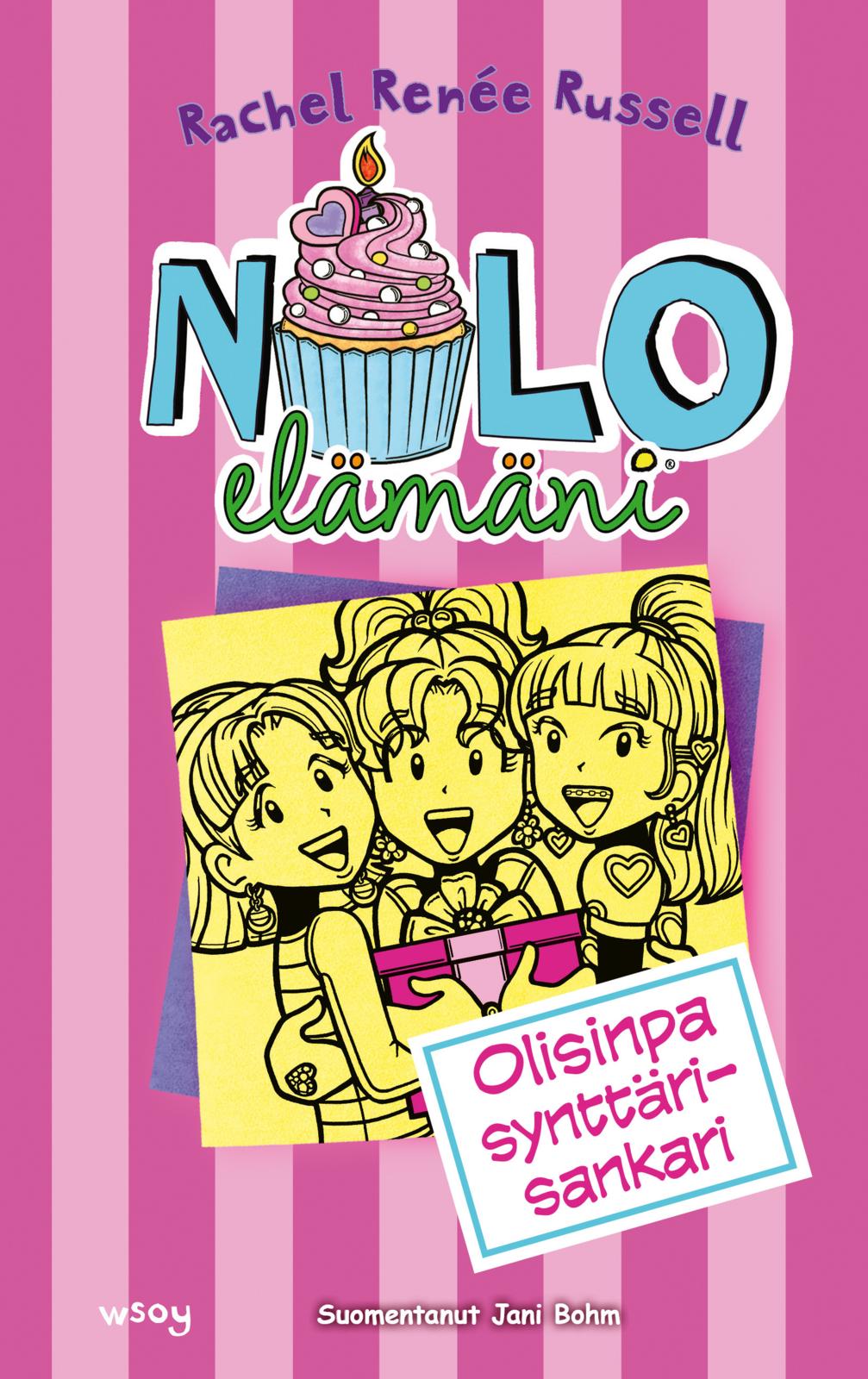 Etukansi. Rachel Renée Russell. Nolo elämäni: Olisinpa synttärisankari