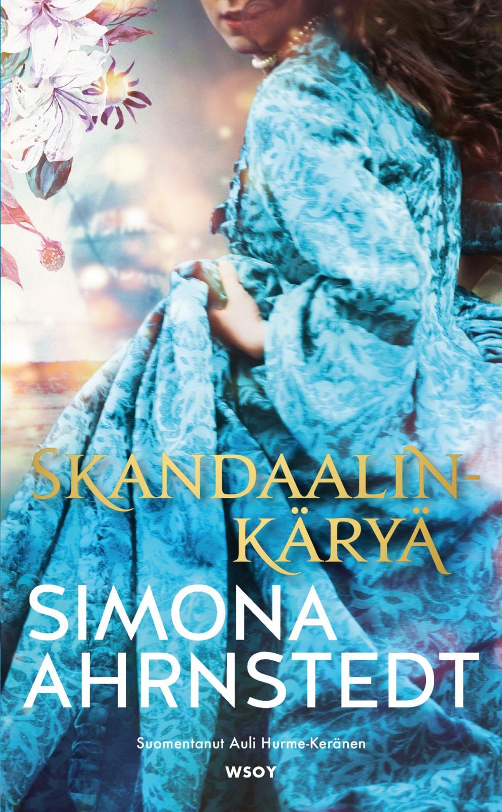 Etukansi. Simona Ahrnstedt Skandaalinkäryä