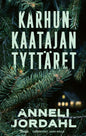 Etukansi. Anneli Jordahl Karhunkaatajan tyttäret