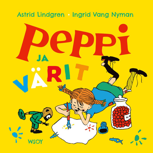 Etukansi. Astrid Lindgren. Ingrid Vang Nyman. Peppi ja värit.