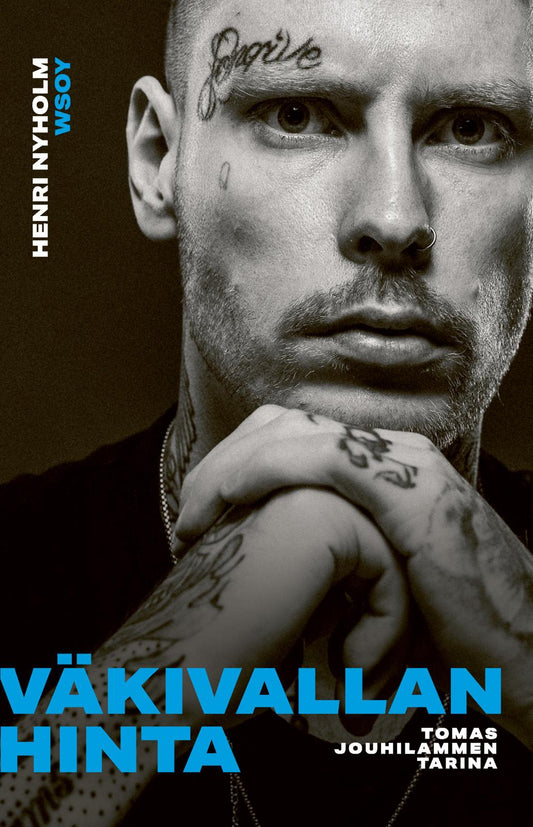 Etukansi. Henri Nyholm. Tomas Jouhilampi. Väkivallan hinta.