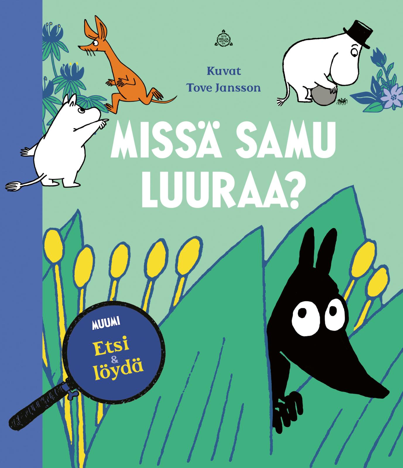 Etukansi. Tove Jansson. MUUMI: Missä Samu luuraa?