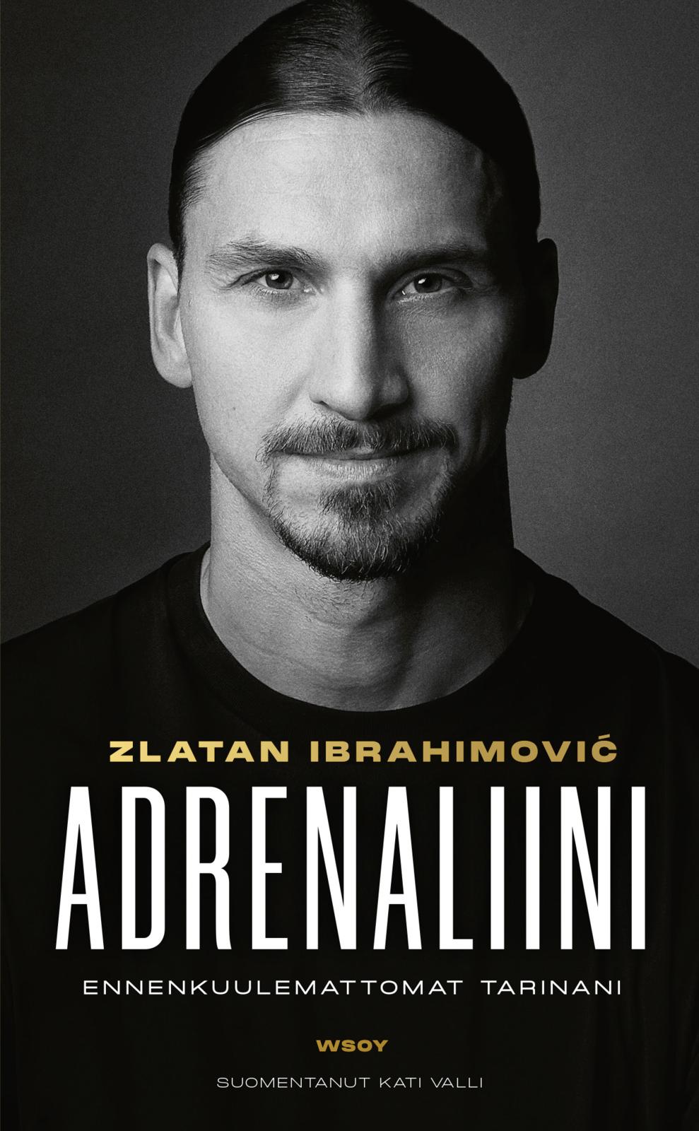 Etukansi. Zlatan Ibrahimović Adrenaliini