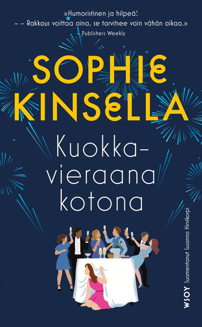 Etukansi. Sophie Kinsella Kuokkavieraana kotona
