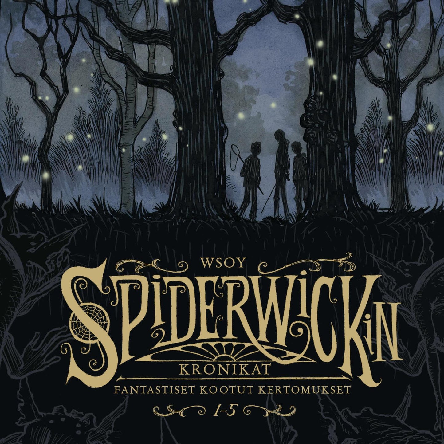 Etukansi. Holly Black. Spiderwickin kronikat: Fantastiset kootut kertomukset 1-5