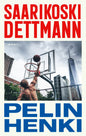 Etukansi. Saska Saarikoski Pelin henki