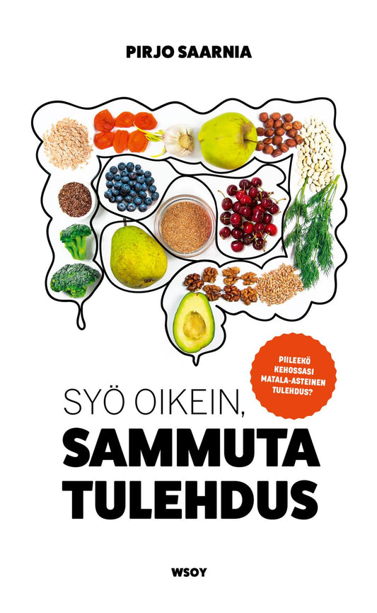 Etukansi. Pirjo Saarnia. Syö oikein, sammuta tulehdus.