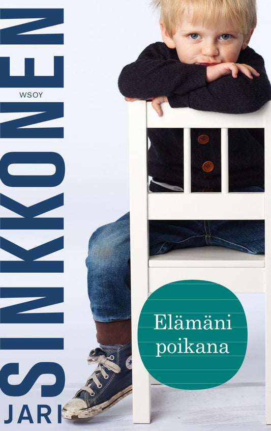 Etukansi. Jari Sinkkonen. Elämäni poikana.