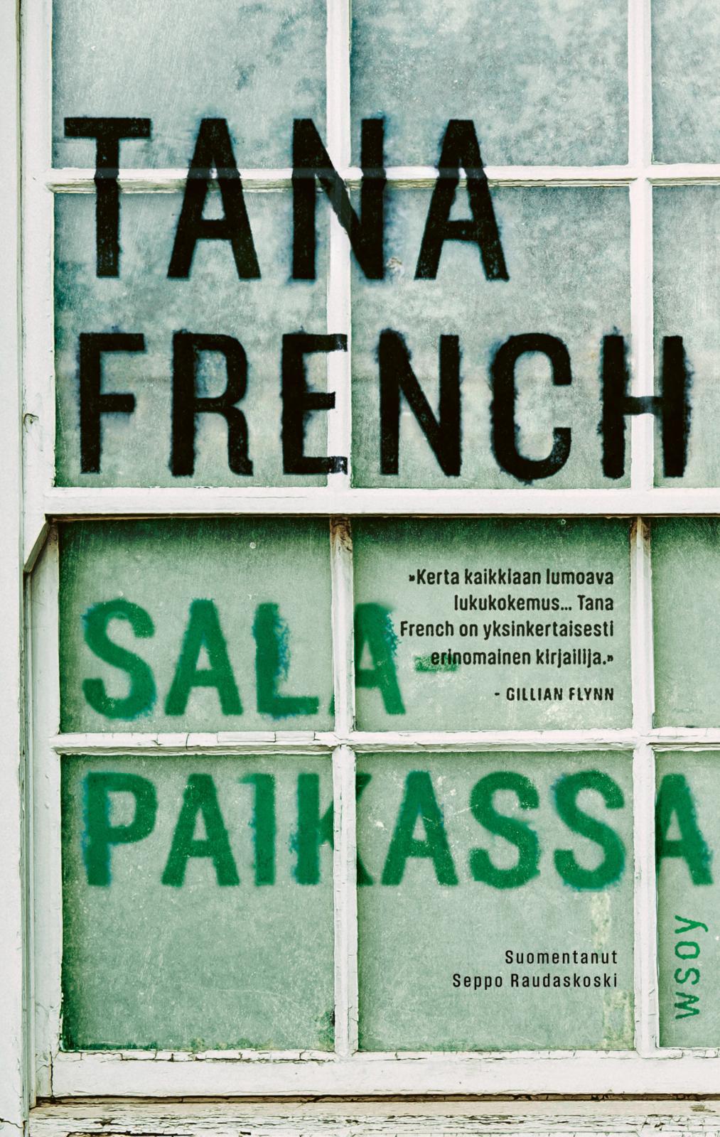 Etukansi. Tana French Salapaikassa